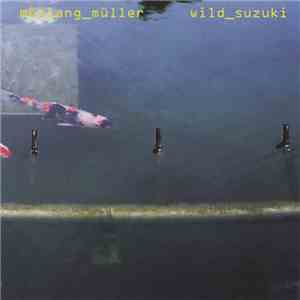Möslang / Müller - Wild_Suzuki
