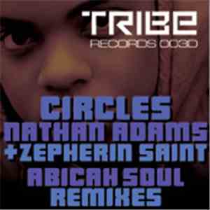 Nathan Adams  + Zepherin Saint - Circles (Abicah Soul Remixes)
