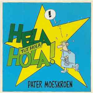 Pater Moeskroen - Hela Hola (Tut Hola)