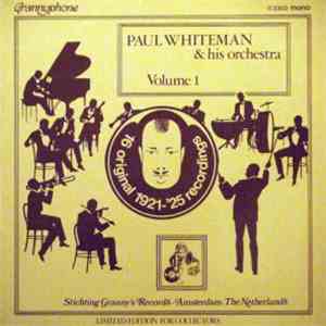 Paul Whiteman & His Orchestra - Paul Whiteman & His Orchestra Volume 1