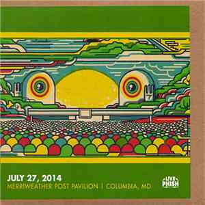 Phish - Merriweather Post Pavilion | Columbia, MD - July 27, 2014