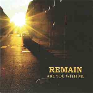Remain  - Are You With Me