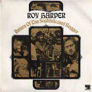 Roy Harper - Return Of The Sophisticated Beggar