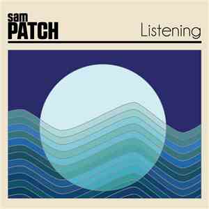 Sam Patch -  Listening