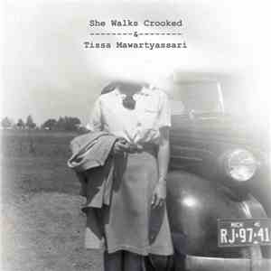 She Walks Crooked / Tissa Mawartyassari - Split