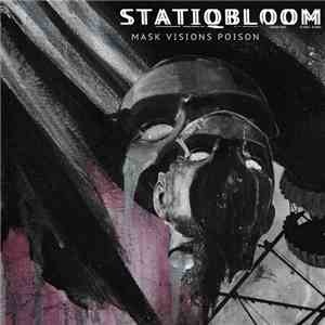 Statiqbloom - Mask Visions Poison