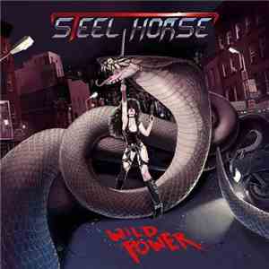 Steel Horse - Wild Power