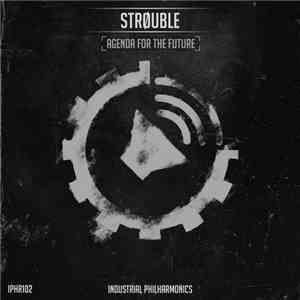 Strøuble - Agenda For The Future