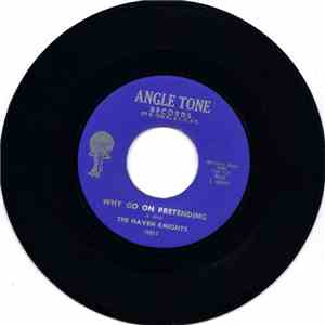 The Haven Knights - Why Go On Pretending / Just To Be In Love