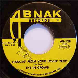 The In Crowd  - Hangin' From Your Lovin' Tree