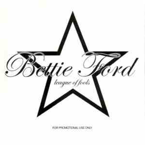 Bettie Ford - League Of Fools