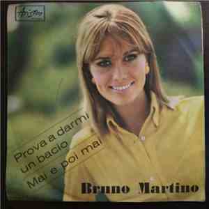 Bruno Martino - Prova A Darmi Un Bacio / Mai E Poi Mai