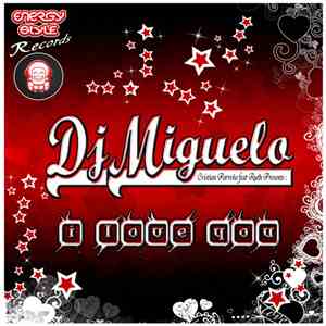 Cristian Parreño feat Ruth  Presents DJ Miguelo - I Love You
