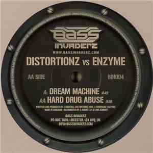 Distortionz vs. Enzyme - Dream Machine / Hard Drug Abuse