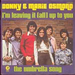 Donny & Marie Osmond - I'm Leaving It (All) Up To You