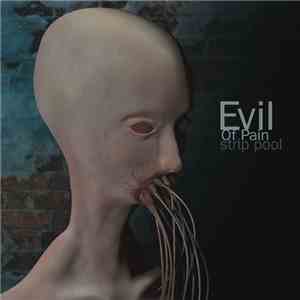 Evil Of Pain - Strip Pool