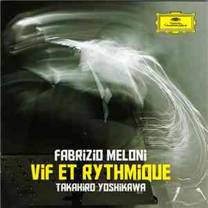 Fabrizio Meloni, Takahiro Yoshikawa - Vif Et Rythmique