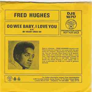 Fred Hughes - Oo Wee Baby, I Love You / My Heart Cries Oh