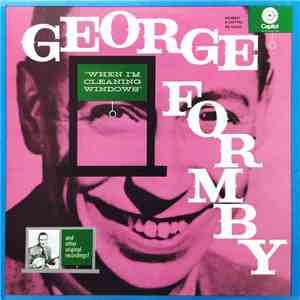 George Formby - When I'm Cleaning Windows And Other Great Recordings Of