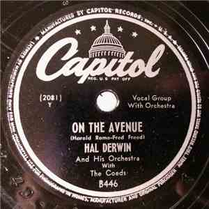 Hal Derwin And His Orchestra With The Coeds  - On The Avenue / How Lucky Yo ...