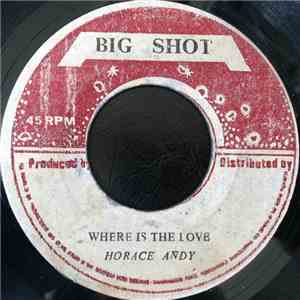 Horace Andy, U-Roy - Where Is The Love / Wet Version