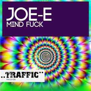 Joe-E - Mind Fuck