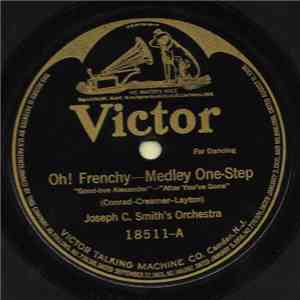 Joseph C. Smith's Orchestra - Oh! Frenchy / Me-ow