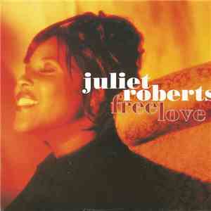 Juliet Roberts - Free Love