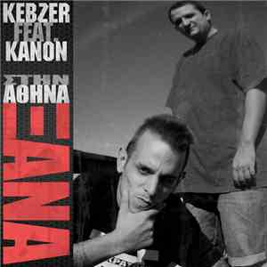 Kebzer Feat. Kanon - Στην Αθήνα Ξανά