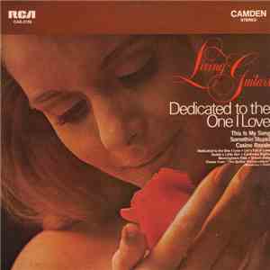 Living Guitars - Dedicated To The One I Love
