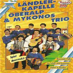 Ländlerkapelle Oberalp & Mykonos Trio - Spiel Bouzouki!