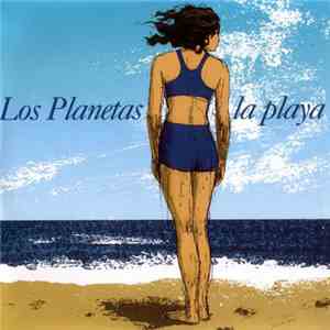 Los Planetas - La Playa