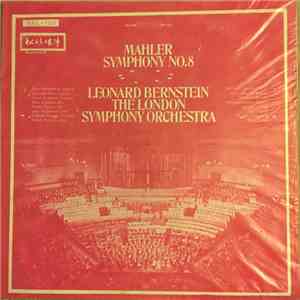 Mahler - Leonard Bernstein, The London Symphony Orchestra - Symphony No. 8