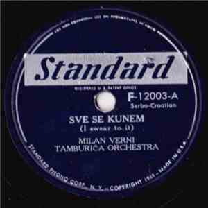 Milan Verni Tamburiča Orchestra - Sve Se Kunem (I Swear To It) / Zaplet - K ...
