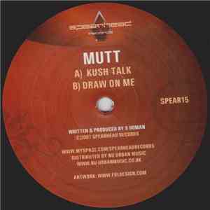 Mutt - Kush Talk / Draw On Me