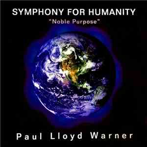 Paul Lloyd Warner - Symphony For Humanity 