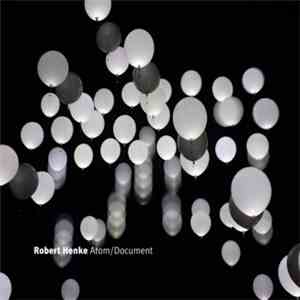 Robert Henke - Atom/Document