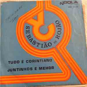 Sebastião Do Rojão - Tudo É Corintiano