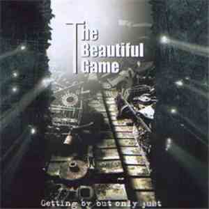 The Beautiful Game - Getting By But Only Just