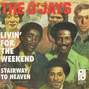 The O'Jays - Livin' For The Weekend