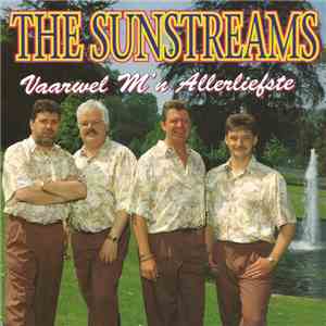 The Sunstreams - Vaarwel M'n Allerliefste