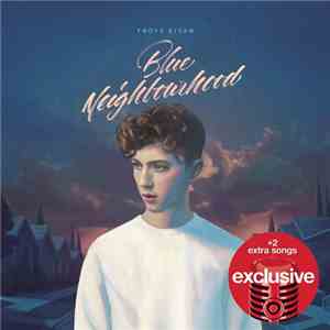 Troye Sivan - Blue Neighbourhood