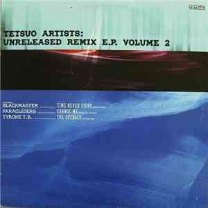 Various - Tetsuo Artists: Unreleased Remix E.P. Volume 2