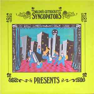 Waldo's Gutbucket Syncopators - Presents .......