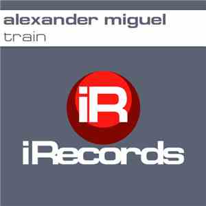 Alexander Miguel - Train