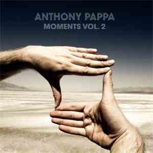 Anthony Pappa - Moments Vol. 2