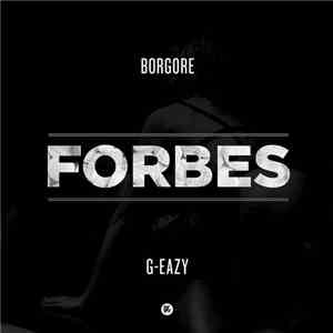 Borgore Feat. G-Eazy - Forbes