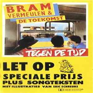 Bram Vermeulen & De Toekomst - Tegen De Tijd