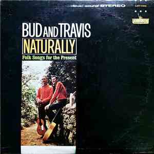 Bud And Travis - Naturally · Folk Songs For The Present