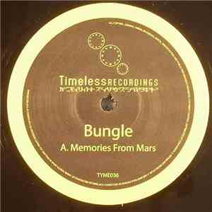Bungle / Bungle & Index  - Memories From Mars / Solitaire